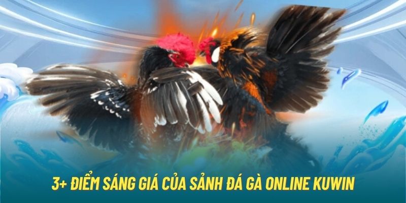 Top 3 điểm cộng cho chiến thuật chơi đá gà trực tuyến