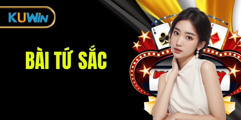 bài tứ sắc