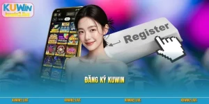 Đăng Ký Kuwin Chi Tiết A-Z – Hướng Dẫn Từng Bước Cho Newbie
