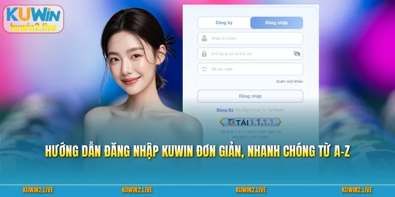 Hướng dẫn đăng nhập Kuwin đơn giản, nhanh chóng từ A-Z