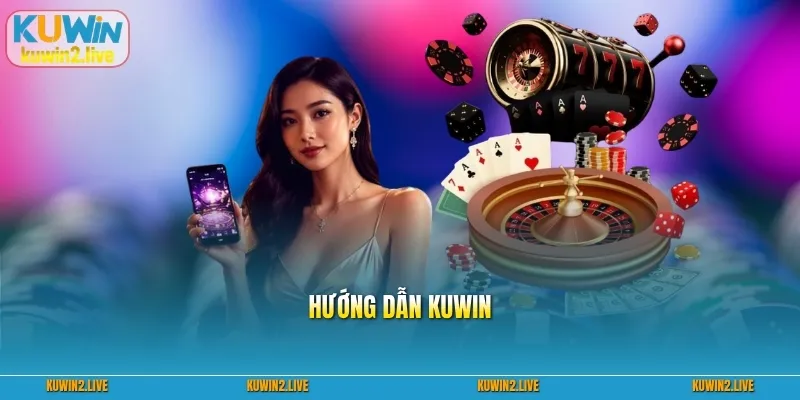 Hướng dẫn Kuwin gồm những nội dung nào?